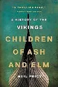Kartonierter Einband Children of Ash and Elm von Neil Price