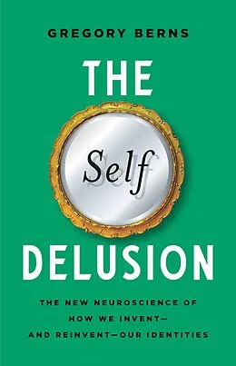 E-Book (epub) The Self Delusion von Gregory Berns