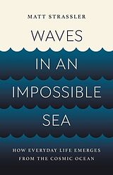 Livre Relié Waves in an Impossible Sea de Matt Strassler