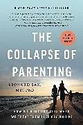 Kartonierter Einband The Collapse of Parenting von Leonard Sax