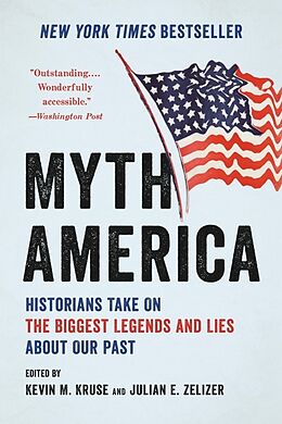 Couverture cartonnée Myth America de Kevin Kruse, Julian E. Zelizer