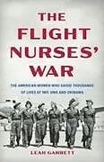 Fester Einband The Flight Nurses' War von Leah Garrett