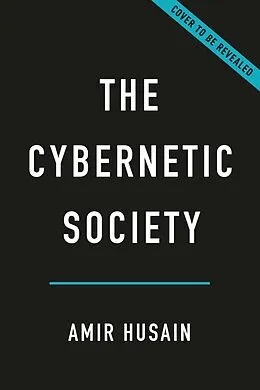 E-Book (epub) The Cybernetic Society von Amir Husain