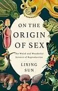 Fester Einband On the Origin of Sex von Dr. Lixing Sun