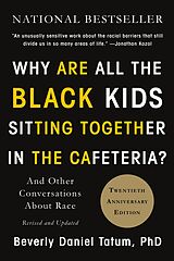 E-Book (epub) Why Are All the Black Kids Sitting Together in the Cafeteria? von Beverly Daniel Tatum