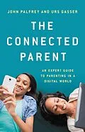 E-Book (epub) The Connected Parent von John Palfrey, Urs Gasser