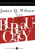 E-Book (epub) Bureaucracy von James Q. Wilson