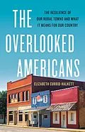 E-Book (epub) The Overlooked Americans von Elizabeth Currid-Halkett