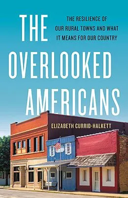E-Book (epub) The Overlooked Americans von Elizabeth Currid-Halkett