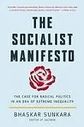 Kartonierter Einband The Socialist Manifesto von Bhaskar Sunkara