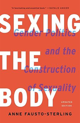 Broschiert Sexing the Body (Revised) von Anne Fausto-Sterling