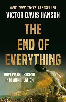 E-Book (epub) The End of Everything von Victor Davis Hanson