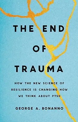 E-Book (epub) The End of Trauma von George A. Bonanno