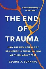 Kartonierter Einband (Kt) The End of Trauma von George A Bonanno