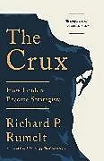 Fester Einband The Crux von Richard P. Rumelt