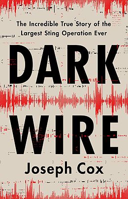 eBook (epub) Dark Wire de Joseph Cox