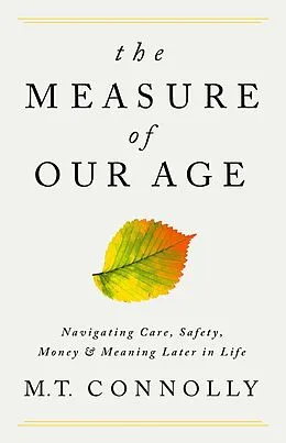 E-Book (epub) The Measure of Our Age von M. T. Connolly