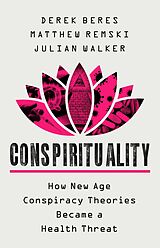 eBook (epub) Conspirituality de Derek Beres, Matthew Remski, Julian Walker