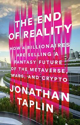 E-Book (epub) The End of Reality von Jonathan Taplin