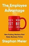 Livre Relié The Employee Advantage de Stephan Meier