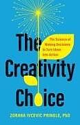 Livre Relié The Creativity Choice de Zorana Ivcevic Pringle