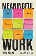 Livre Relié Meaningful Work de Wes Adams, Tamara Myles