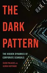 Fester Einband The Dark Pattern von Guido Palazzo, Ulrich Hoffrage