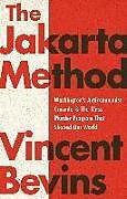 Couverture cartonnée The Jakarta Method de Vincent Bevins