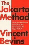 Couverture cartonnée The Jakarta Method de Vincent Bevins