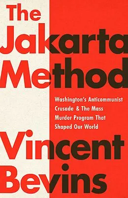 E-Book (epub) The Jakarta Method von Vincent Bevins