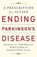 E-Book (epub) Ending Parkinson's Disease von Ray Dorsey, Todd Sherer, Michael S. Okun