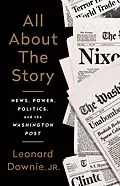 E-Book (epub) All About the Story von Leonard Downie Jr