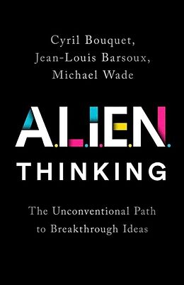 Livre Relié Alien Thinking de Cyril Bouquet, Jean-Louis Barsoux, Michael Wade