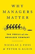 E-Book (epub) Why Managers Matter von Nicolai J Foss, Peter G Klein