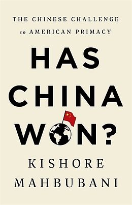 Kartonierter Einband Has China Won? von Kishore Mahbubani