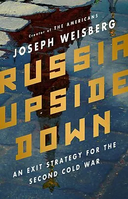E-Book (epub) Russia Upside Down von Joseph Weisberg