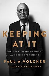 Livre Relié Keeping At It de Christine Harper, Paul A. Volcker