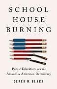 Livre Relié Schoolhouse Burning de Derek W. Black