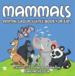 E-Book (epub) Mammals: Animal Group Science Book For Kids | Children's Zoology Books Edition von Baby
