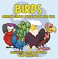E-Book (epub) Birds: Animal Group Science Book For Kids | Children's Zoology Books Edition von Baby