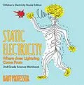 E-Book (epub) Static Electricity (Where does Lightning Come From): 2nd Grade Science Workbook | Children's Electricity Books Edition von Baby