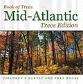 E-Book (epub) Book of Trees | Mid-Atlantic Trees Edition | Children's Forest and Tree Books von Baby