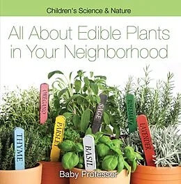 E-Book (epub) All about Edible Plants in Your Neighborhood | Children's Science & Nature von Baby
