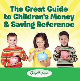 eBook (epub) The Great Guide to Children's Money & Saving Reference de Baby