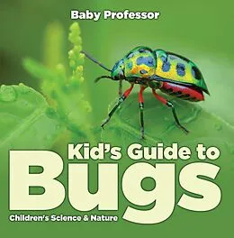 E-Book (epub) Kid's Guide to Bugs - Children's Science & Nature von Baby