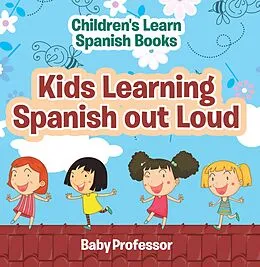 E-Book (epub) Kids Learning Spanish out Loud | Children's Learn Spanish Books von Baby