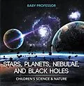 E-Book (epub) Stars, Planets, Nebulae, and Black Holes | Children's Science & Nature von Baby