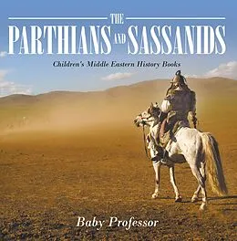 E-Book (epub) The Parthians and Sassanids | Children's Middle Eastern History Books von Baby