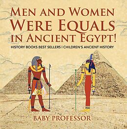 E-Book (epub) Men and Women Were Equals in Ancient Egypt! History Books Best Sellers | Children's Ancient History von Baby