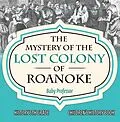 E-Book (epub) The Mystery of the Lost Colony of Roanoke - History 5th Grade | Children's History Books von Baby
